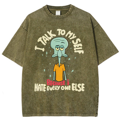 I Talk To My Self Because I Hate Vintage Distressed T-shirt