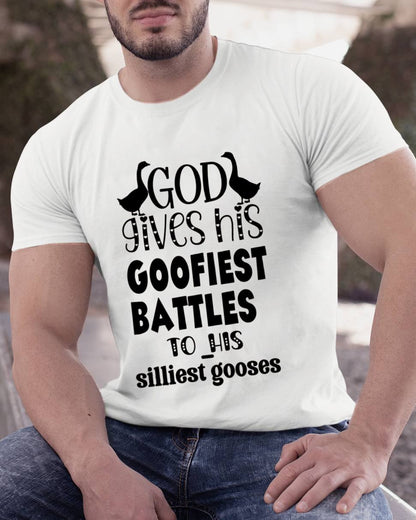 God Gives His Goofiest Battles To His Silliest Gooses Funny Nerdy T-Shirt