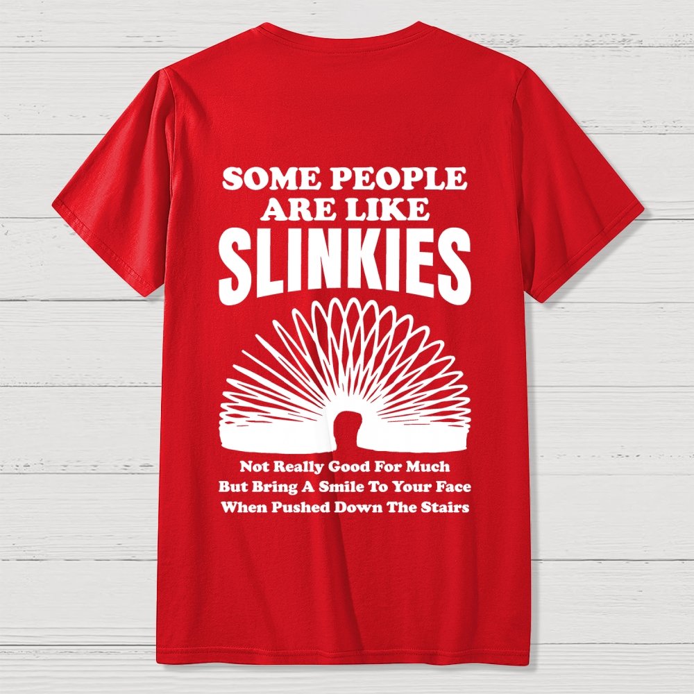 Some People Are Like Slinkies  Front And Back Printing Geek T-Shirt