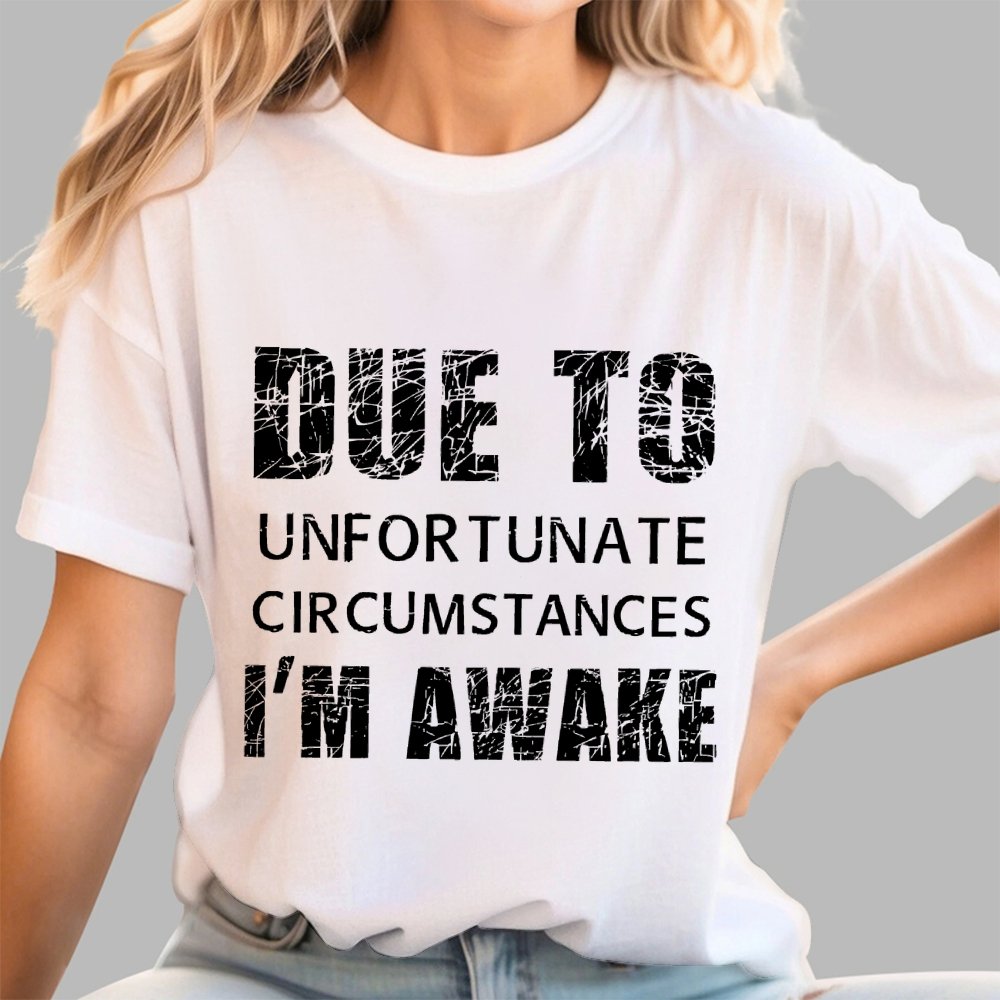 Unfortunate Circumstances Awake Geek T-Shirt