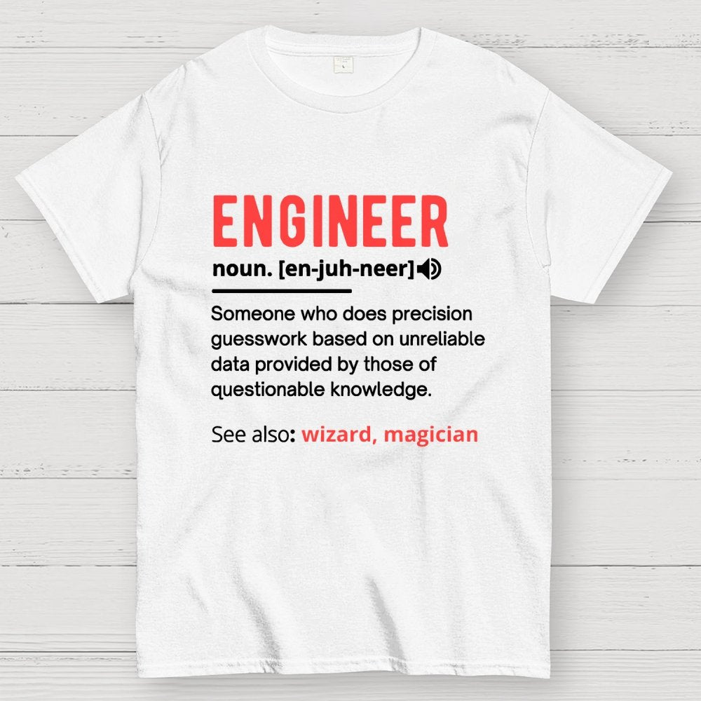 Engineer Definition Geek T-Shirt
