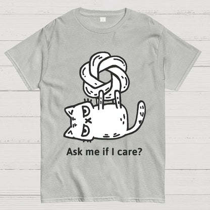 catGPT: Ask me if I care ？Geek T-Shirt