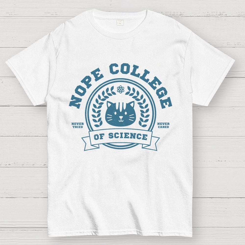 Nope College Unisex Geek T-Shirt