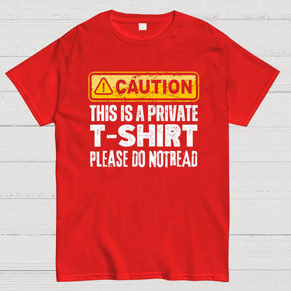 This Is A Private T-shirt Please Do Not Read Geek T-Shirt