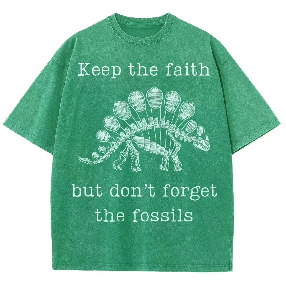 Keep The Faith But Don't Forget the Fossils Vintage Distressed T-shirt