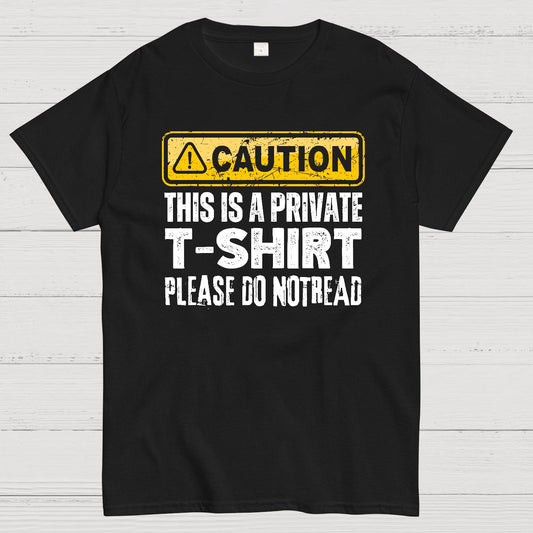 This Is A Private T-shirt Please Do Not Read Geek T-Shirt