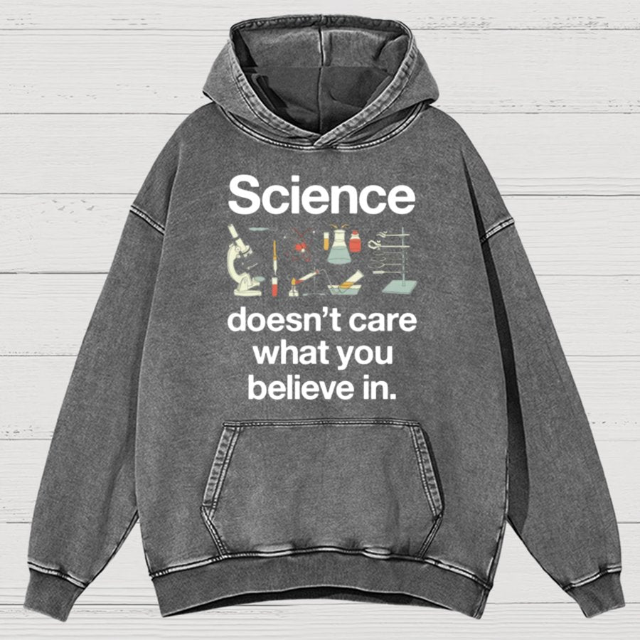 Science Doesn't Care What You Believe In Vintage Distressed Hoodie