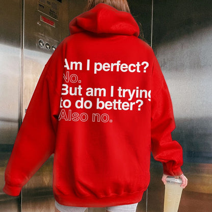 Am I Perfect No    Printed Back Unisex Cotton Hoodie