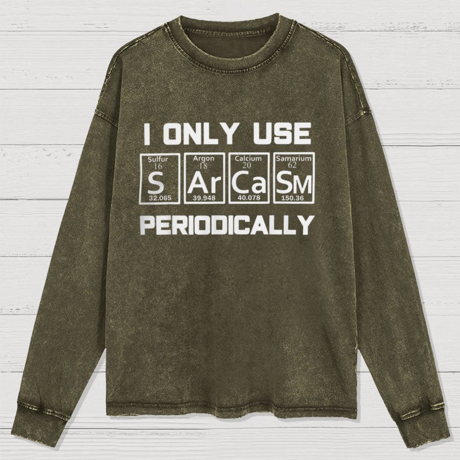 Sarcasm Periodic Table Element Weird Science Washed Long Sleeve Tee