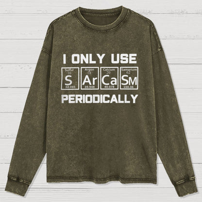 Sarcasm Periodic Table Element Weird Science Washed Long Sleeve Tee