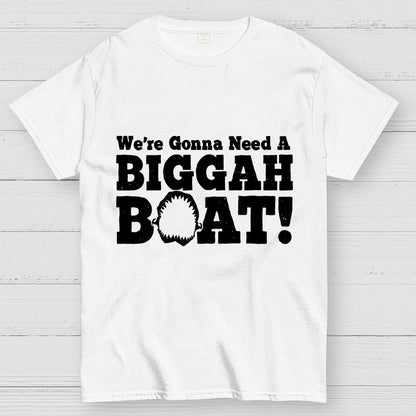 We're Gonna Need A Bigger Boat! Unisex Geek T-Shirt