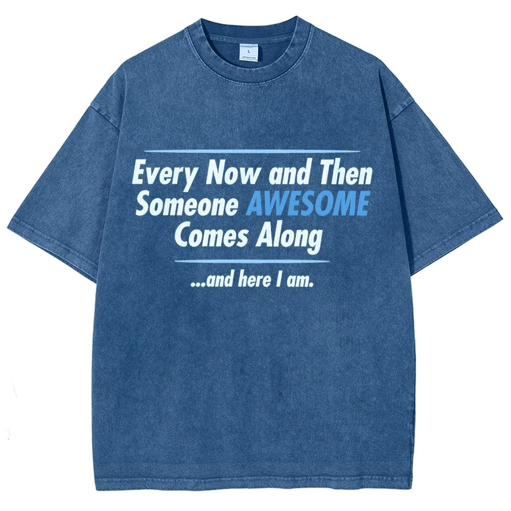 Someone Awesome Comes Along Vintage Distressed T-shirt