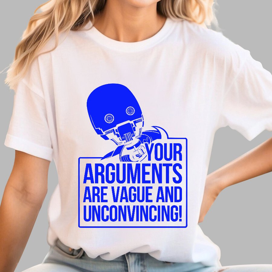 Your Arguments Are Vague And Unconvincing Geek T-Shirt
