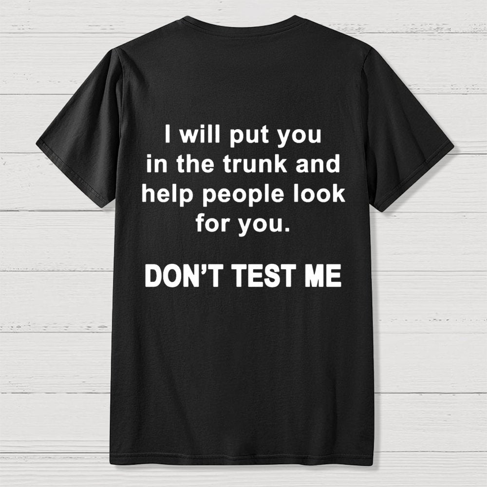 Don't Test Me Front And Back Printing Geek T-Shirt