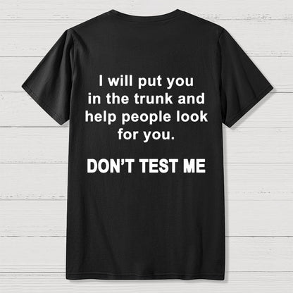 Don't Test Me Front And Back Printing Geek T-Shirt
