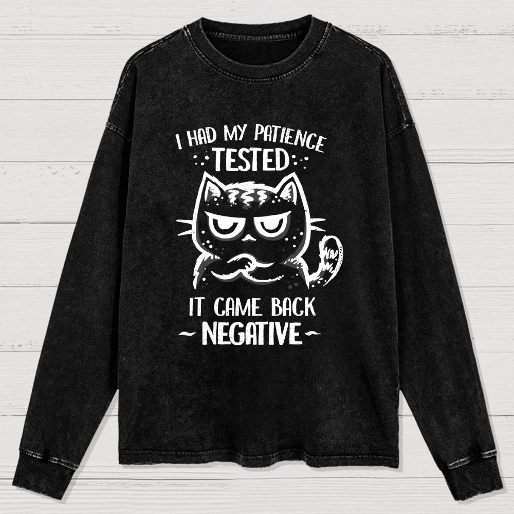 I Had My Patience Tested Washed Long Sleeve Tee
