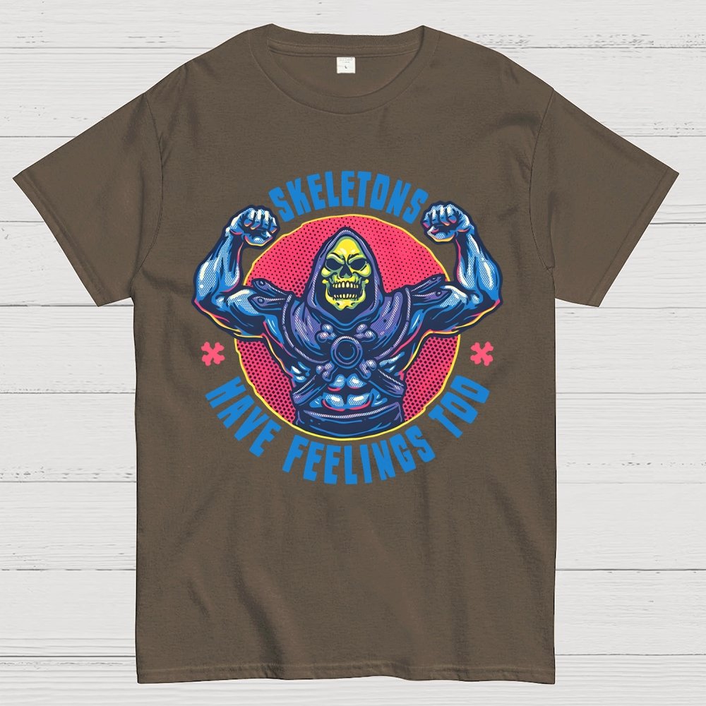 Skeletons have feeling too Geek T-Shirt