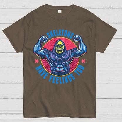Skeletons have feeling too Geek T-Shirt
