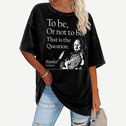 To Be Or Not To Be  Hamlet, Shakespeare Vintage Distressed T-shirt