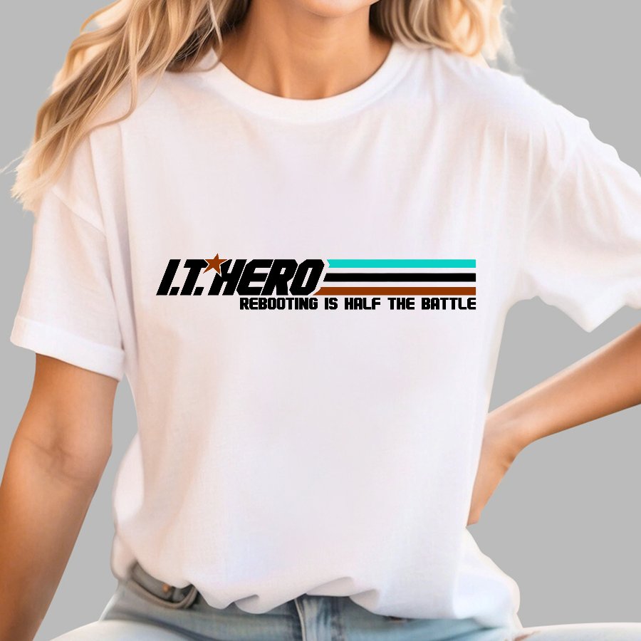 I.T. Hero Rebooting is Half the Battle Geek T-Shirt