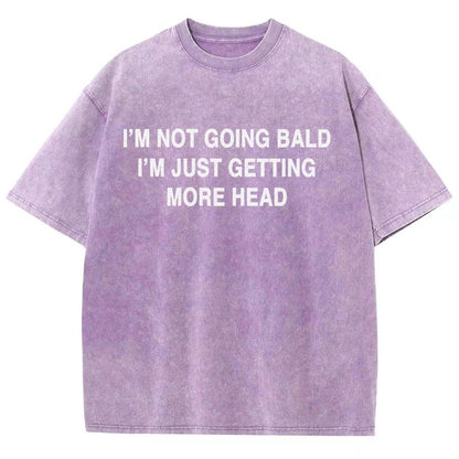 I'm Not Going Bald I'm Just Getting More Head Vintage Distressed T-shirt