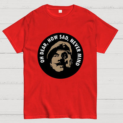 Oh Dear, How Sad, Never Mind Geek T-Shirt