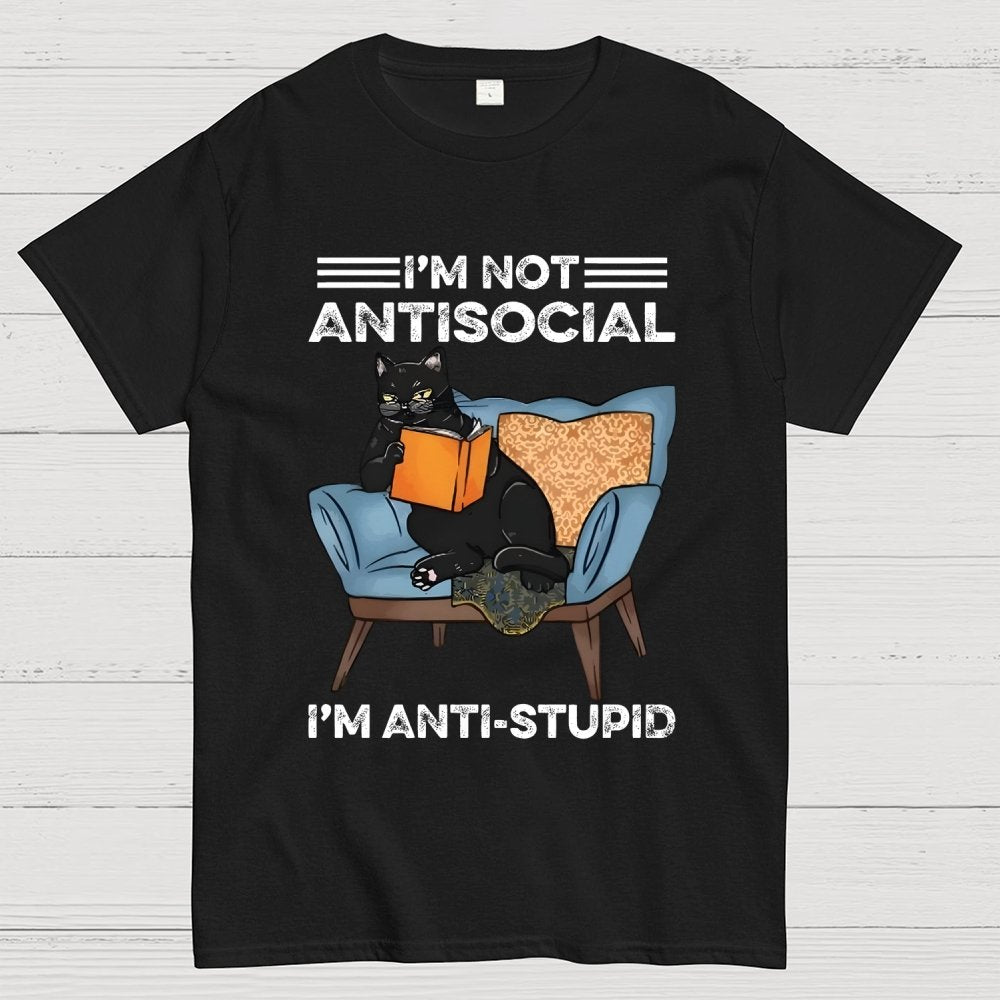 I’m not antisocial I’m antistupid Geek T-Shirt