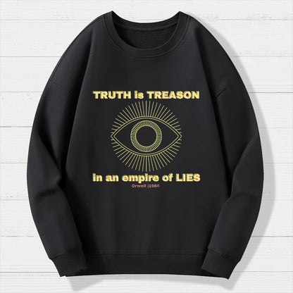 Truth Is Treason In An Empire Of Lies Geek Cotton Sweatshirt