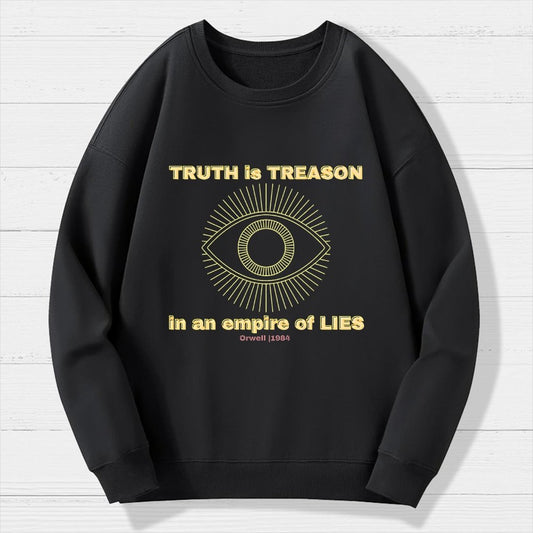 Truth Is Treason In An Empire Of Lies Geek Cotton Sweatshirt