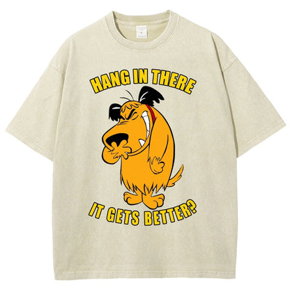 Hang In There It Gets Better？Vintage Distressed T-shirt