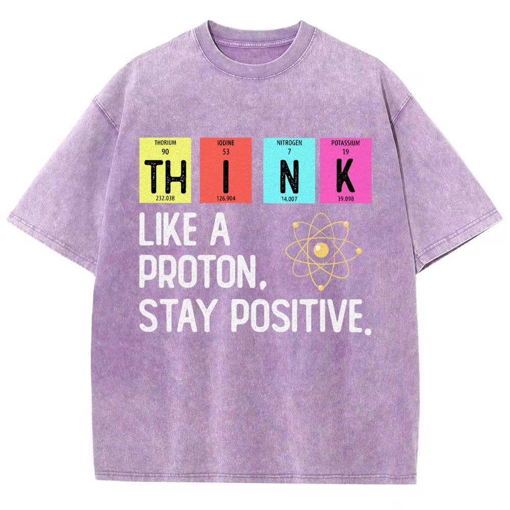 Think Like A Proton And Stay Positive Vintage Distressed T-shirt