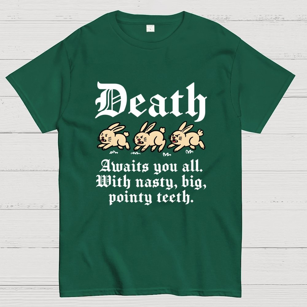 Death Awaits You All Geek T-Shirt
