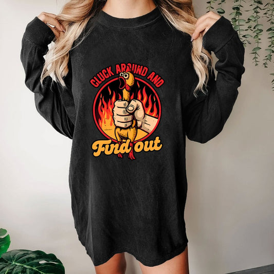 Chicken Quote Burn Washed Long Sleeve Tee