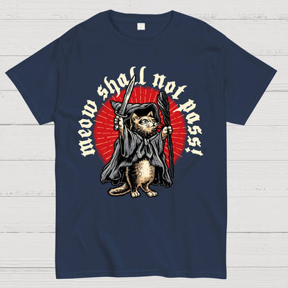 Meow Shall Not Pass Geek T-Shirt