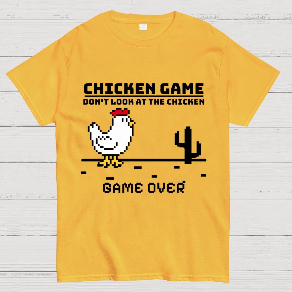 Chicken Game - Don’t Look At The Chicken Geek T-Shirt