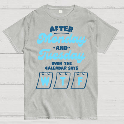 Even The Calendar Says WTF Geek T-Shirt