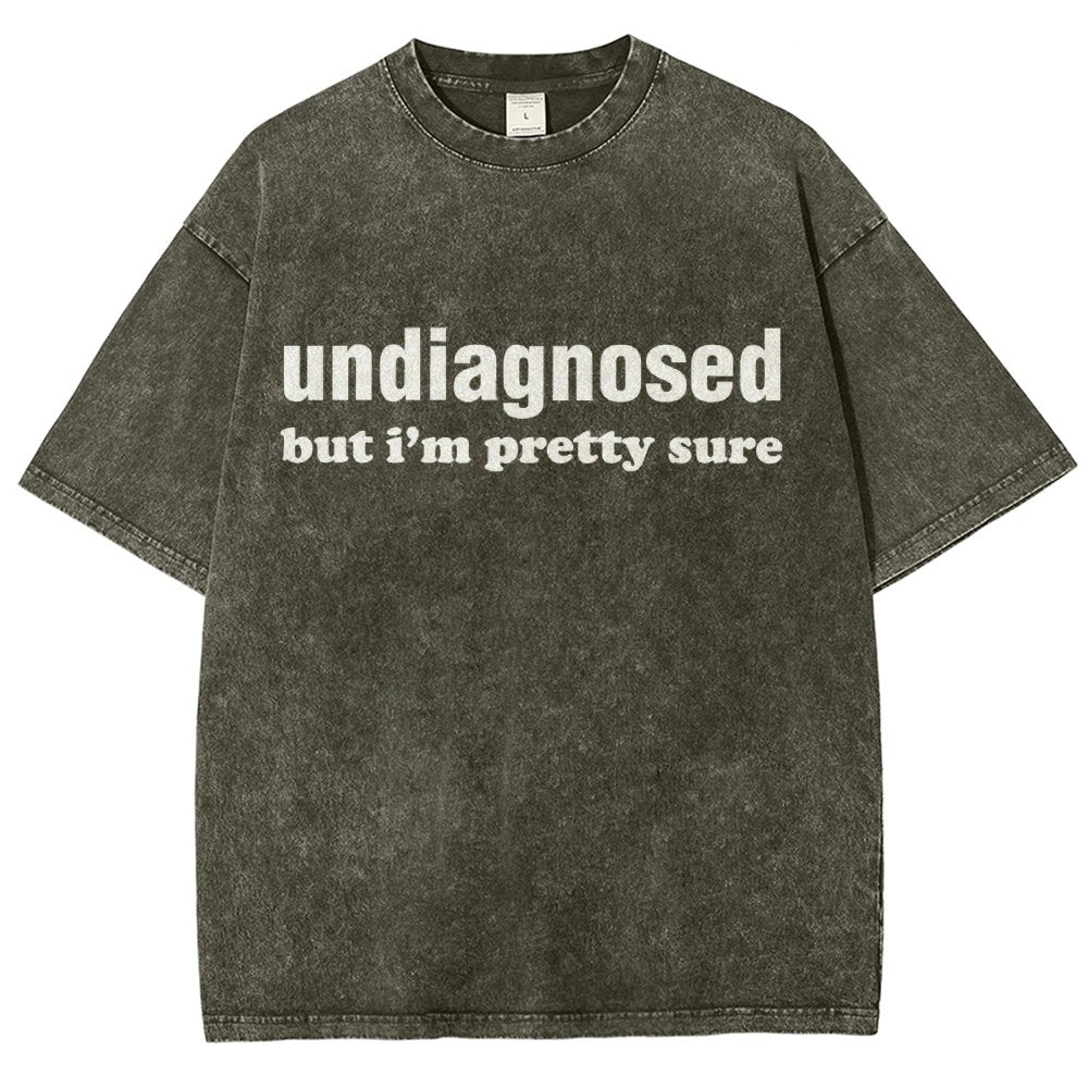 Undiagnosed but I'm Pretty Sure Autism Meme Vintage Distressed T-shirt