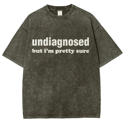 Undiagnosed but I'm Pretty Sure Autism Meme Vintage Distressed T-shirt