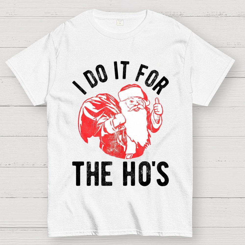 Rude Christmas . I Do It For The Hos Geek T-Shirt