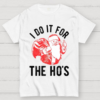 Rude Christmas . I Do It For The Hos Geek T-Shirt