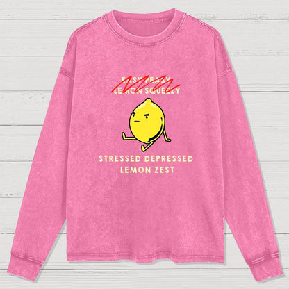 Stressed Depressed Lemon Zest Washed Long Sleeve Tee