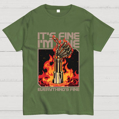 It's Fine I'm Fine Everything's Fine Geek T-Shirt