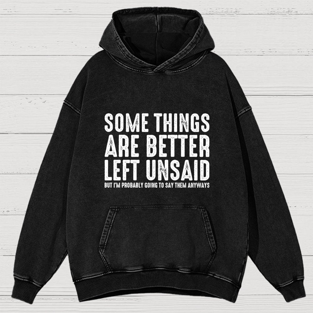 Some Things are Better Left Unsaid Funny Sarcastic Vintage Distressed Hoodie