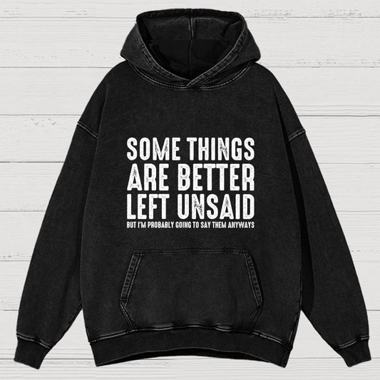 Some Things are Better Left Unsaid Funny Sarcastic Vintage Distressed Hoodie