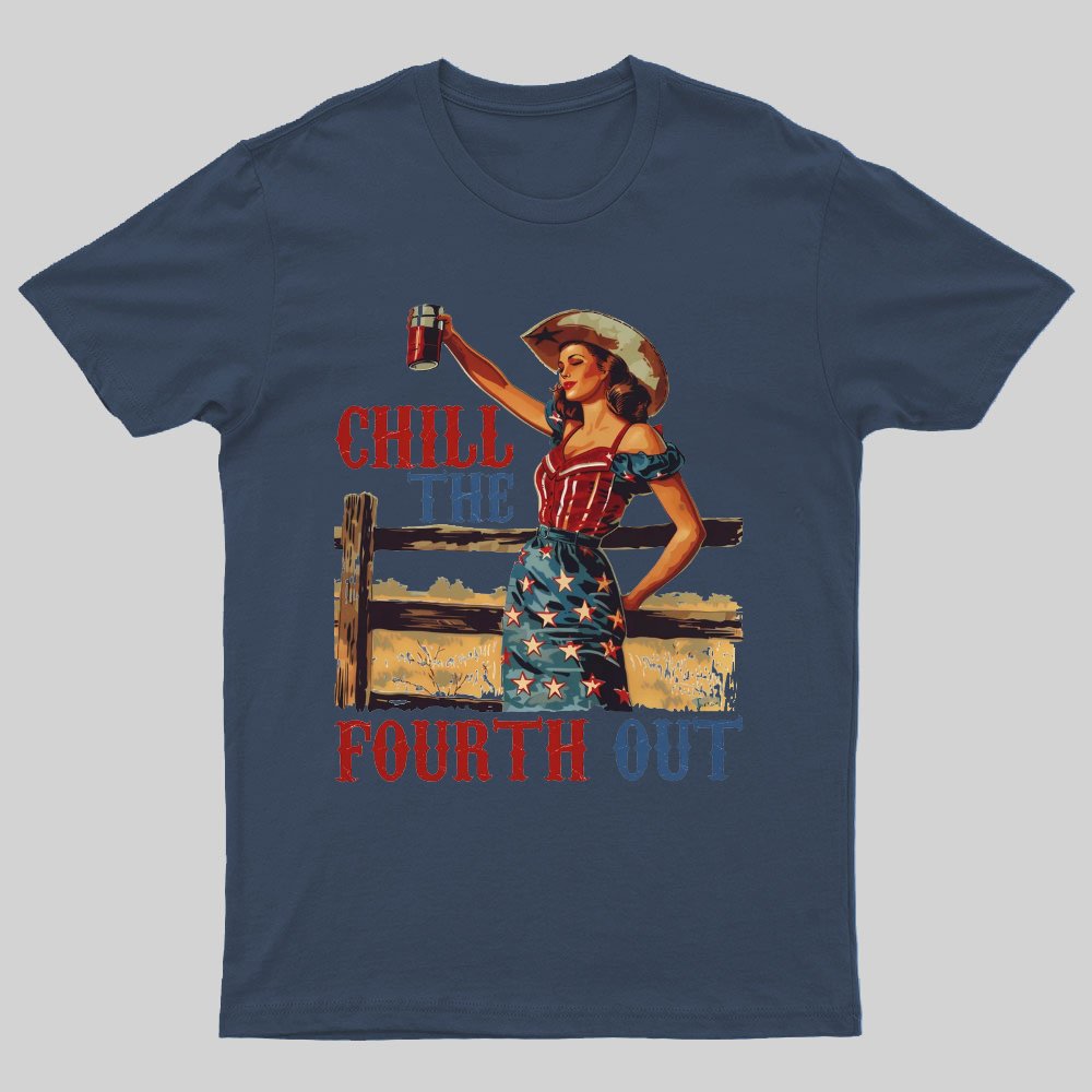 Chill the Fourth Out Retro 4th of july Nerdy T-Shirt