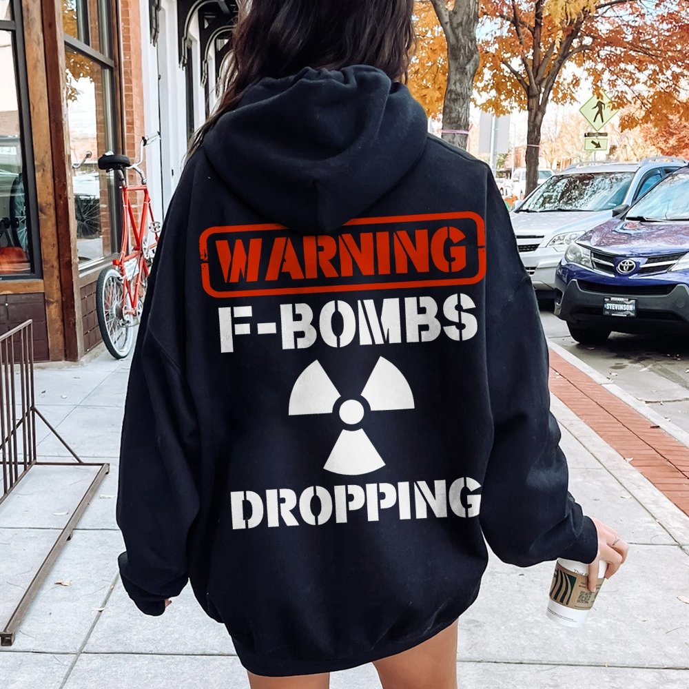 Warning F-Bombs Dropping Printed Back Unisex Cotton Hoodie