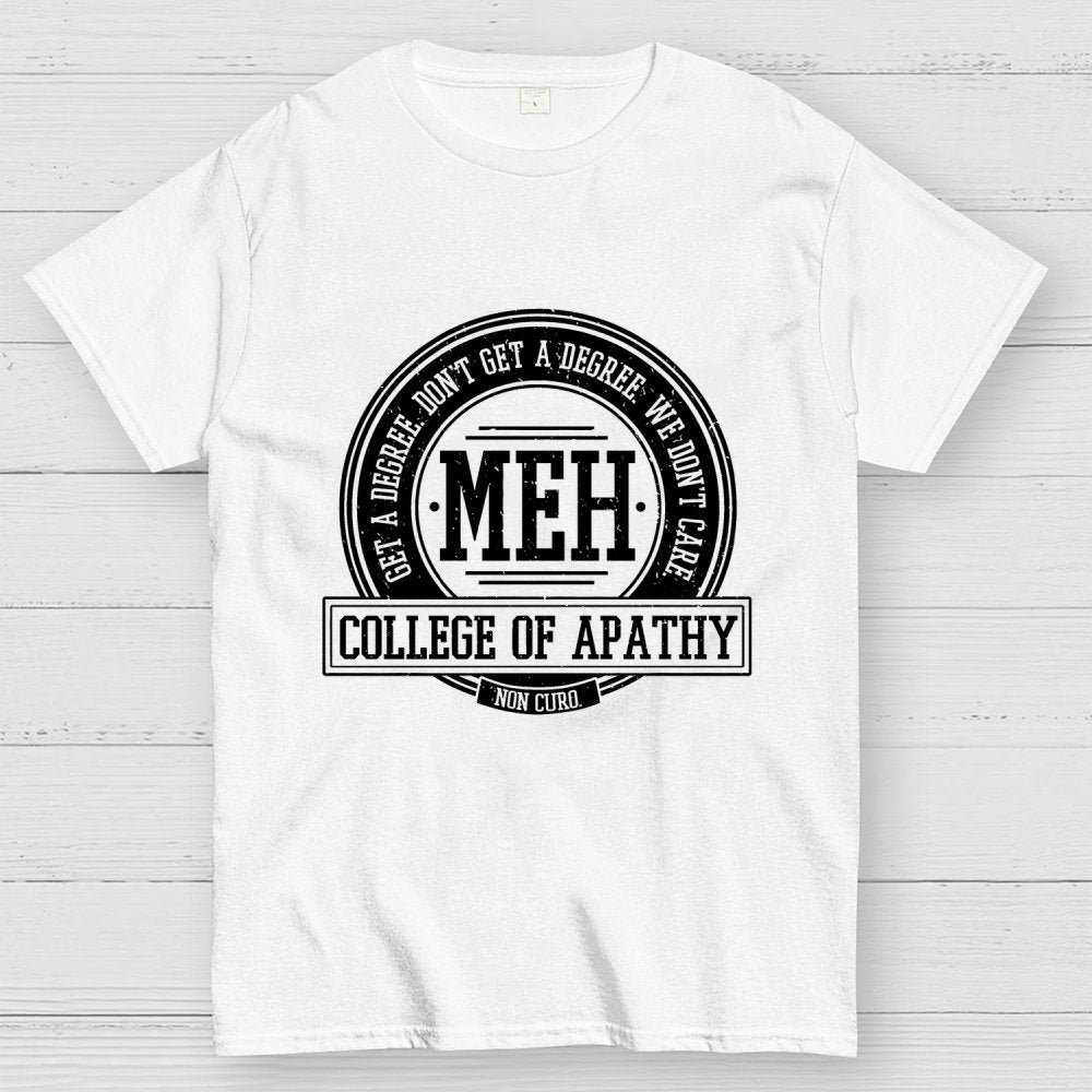 College of Apathy Geek T-Shirt