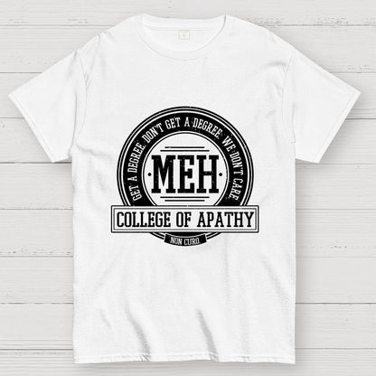 College of Apathy Geek T-Shirt
