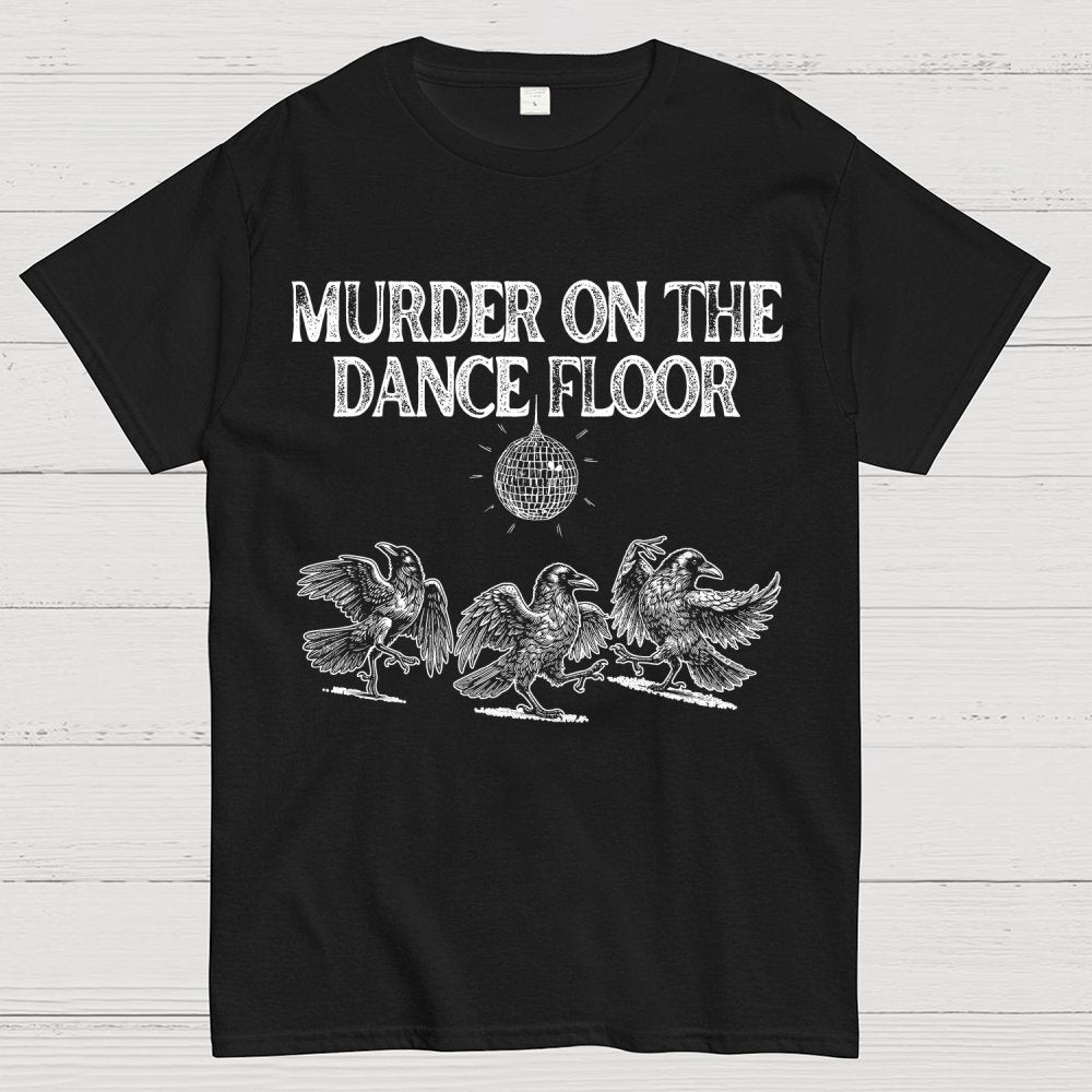 Murder on the Dance Floor Funny Geek T-Shirt