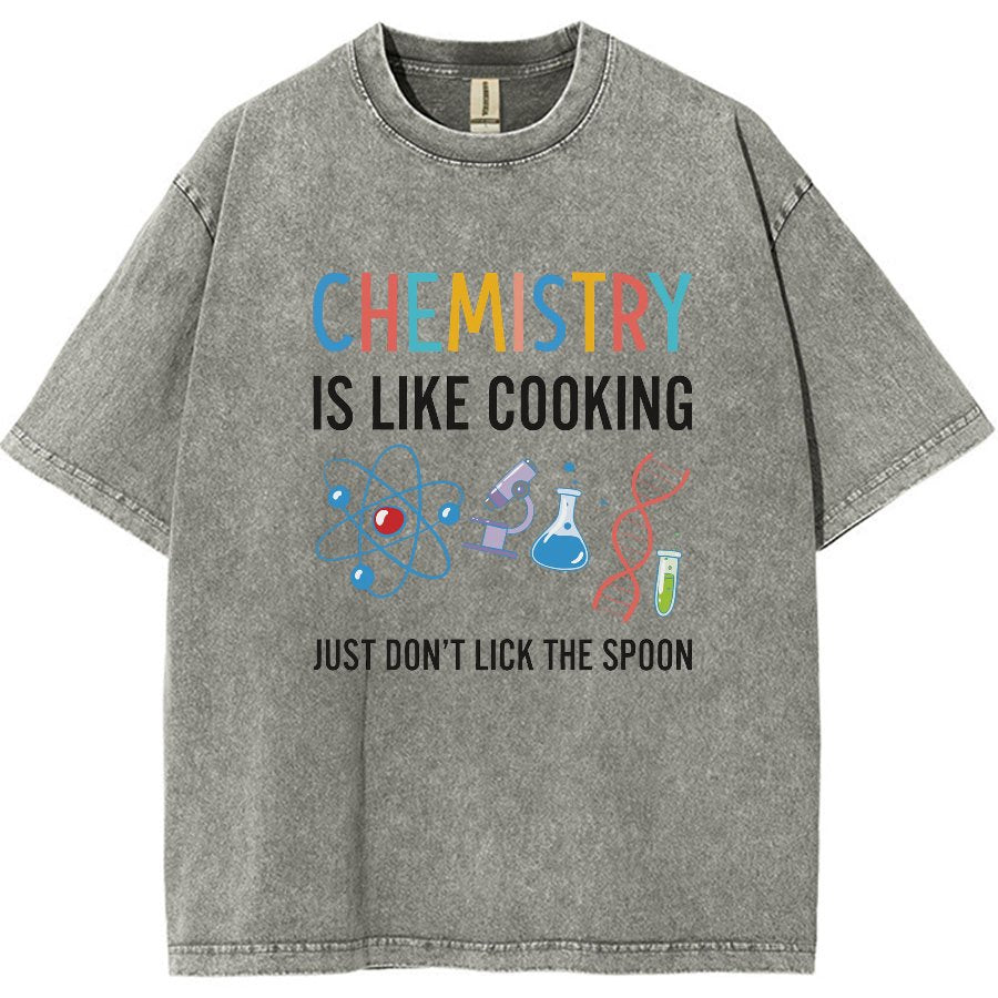 Chemistry Is Like Cooking Just Don't Lick the Spoon Vintage Distressed T-shirt